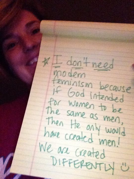 Nem kérek a modern feminizmusból, mert ha az Isten azt akarta volna, hogy a nők olyanok legyenek, mint a férfiak, akkor kizárólag férfiakat teremtett volna! De KÜLÖNBÖZŐNEK vagyunk teremtve.