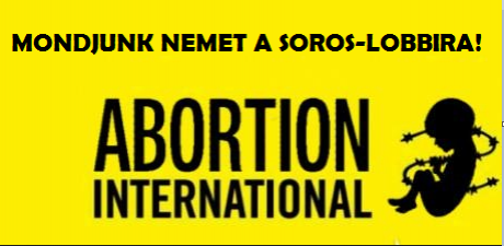 Szervezet Soros György és az abortusz ellen! - 18+